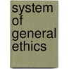 System of General Ethics by Leander Sylvester Keyser
