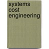 Systems Cost Engineering door Dale Shermon