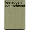 Tee-züge In Deutschland door Peter Goette