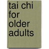 Tai Chi for Older Adults by Paul Lam