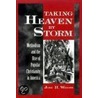 Taking Heaven By Storm C door John H. Wigger