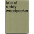 Tale of Reddy Woodpecker