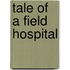 Tale of a Field Hospital