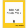 Tales And Novels, Vol. 3 door Maria Edgeworth