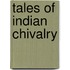 Tales Of Indian Chivalry