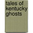 Tales Of Kentucky Ghosts