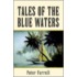 Tales Of The Blue Waters