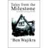 Tales from the Milestone door Ben Wajikra