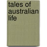 Tales of Australian Life by Nathaniel Walter Swan