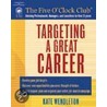 Targeting A Great Career by Kate Wendleton