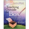 Teaching Outside the Box door LouAnne Johnson