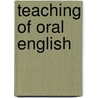 Teaching of Oral English door Emma Miller Bolenius