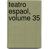 Teatro Espaol, Volume 35 door Onbekend