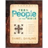 Teen People of the Bible by Daniel Darling