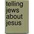 Telling Jews About Jesus