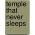 Temple That Never Sleeps