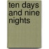 Ten Days and Nine Nights