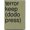 Terror Keep (Dodo Press) door Onbekend