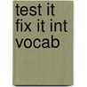 Test It Fix It Int Vocab door Kenna Bourke