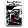 Texas Politics And Greed by Ross McSwain