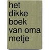 Het dikke boek van Oma Metje