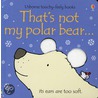 That's Not My Polar Bear door Fiona Watts