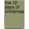 The 12 Days of Christmas door Linda Coates