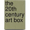 The 20th Century Art Box door Phaidon Press