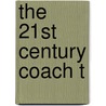 The 21st Century Coach T door Onbekend