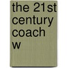 The 21st Century Coach W by Unknown