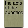 The Acts Of The Apostles door William Trollope