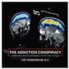 The Addiction Conspiracy by Lee Tannenbaum