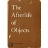 The Afterlife Of Objects