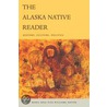The Alaska Native Reader door Maria Shaa Tlaa Williams