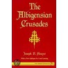 The Albigensian Crusades door Joseph Strayer