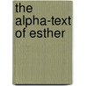 The Alpha-Text of Esther by Karen Jobes