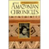 The Amazonian Chronicles by Jacques Meunier