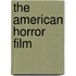 The American Horror Film