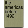 The Americas Before 1492 door Nardo