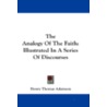 The Analogy of the Faith by Henry Thomas Adamson