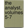 The Analyst, Volumes 5-7 by Joel E. Hendricks