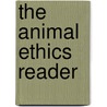 The Animal Ethics Reader door Susan Armstrong