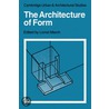 The Architecture Of Form door Lionel March