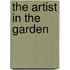 The Artist In The Garden