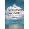 The Atmosphere and Ocean by Neil Wells