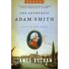 The Authentic Adam Smith door James Buchan