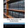 The Bacchae Of Euripides door Sir John Edwin Sandys