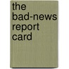 The Bad-news Report Card door Poydar Nancy