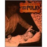 The Battle Against Polio door Stephanie True Peters