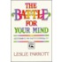 The Battle for Your Mind